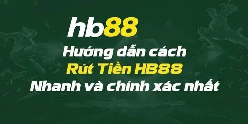 Các lưu ý đảm bảo an toàn cần quan tâm khi rút tiền tại HB88