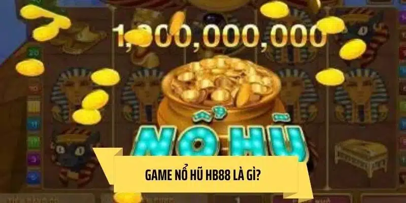 Thông tin về Slot game HB88